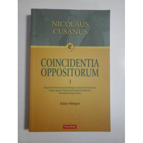 COINCIDENTIA OPPOSITORUM - NICOLAUS CUSANUS COINCIDENTIA OPPOSITORUM - NICOLAUS CUSANUS